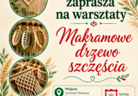 Zaproszenie na warsztaty "Makramowe drzewo Szczęścia"-Szczuczyn -14.09.2026 r.